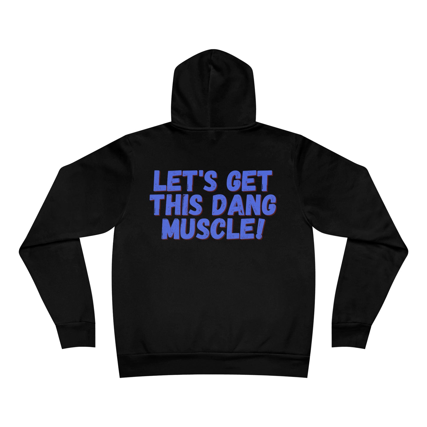 LET'S GET THIS DANG MUSCLE! - Sponge Fleece Pullover Hoodie